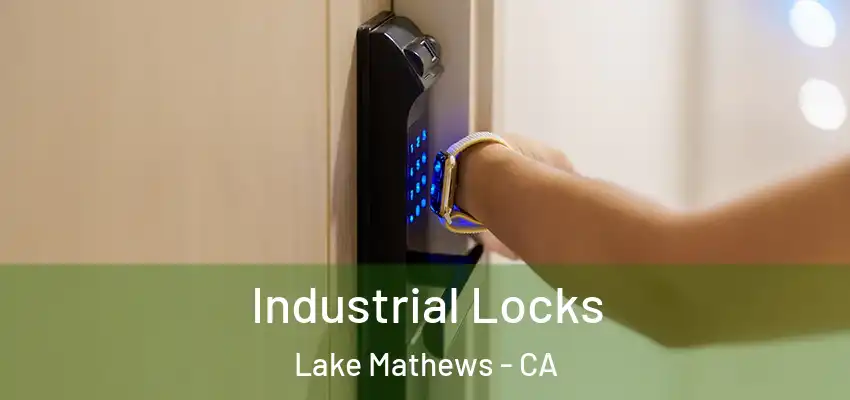  Industrial Locks Lake Mathews - CA